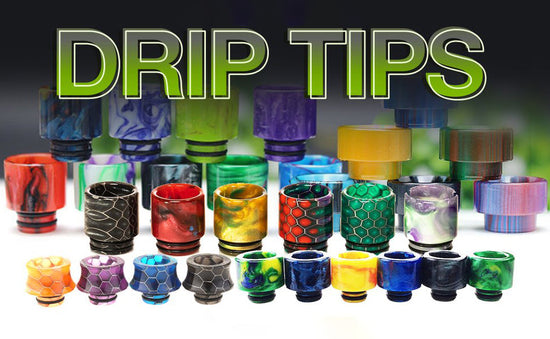 Drip Tips