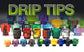 Drip Tips